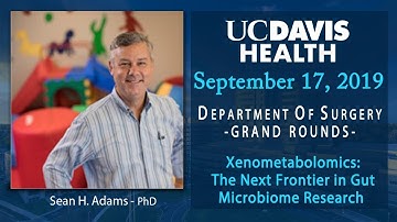 Xenometabolomics: The Next Frontier in Gut Microbiome Research - Sean H. Adams, PhD