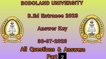BODOLAND UNIVERSITY B.Ed Entrance 2023 Answer Key || Questions & Answers of B.U. B.Ed Entrance Part2