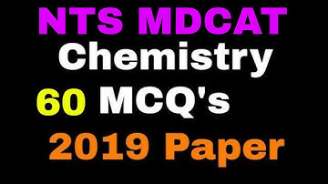 Chemistry MCQs For MDCAT | Past Papers | 2019 | Test