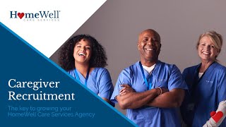 Webinar: HomeWell Caregiver Recruitment & Retention