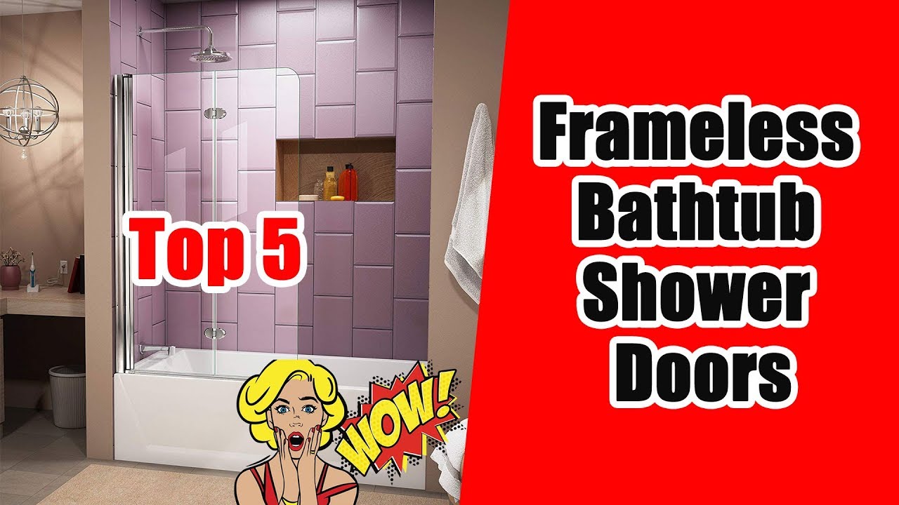 ✅ Top 5 Best Frameless Bathtub Shower Doors In 2019