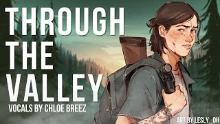Through The Valley (The Last Of Us) | Female Orchestral Ver. - Cover by Chloe