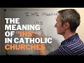 La signification de lihs dans les glises catholiques