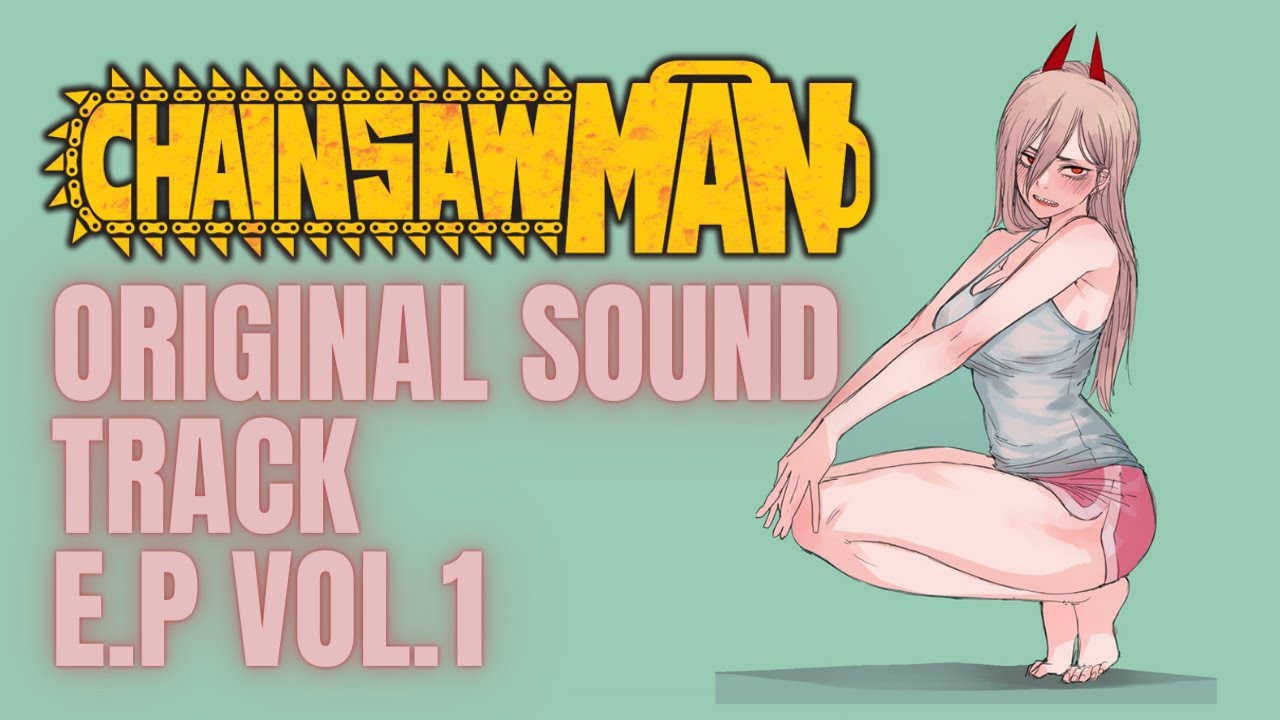 Chainsaw Man Original Soundtrack EP Vol.3 (Episode 8-12) - Album by Kensuke  Ushio