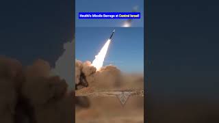 Houthi Forces unleashes Missile Salvo at Tel Aviv
