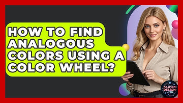How To Find Analogous Colors Using A Color Wheel? - Graphic Design Nerd
