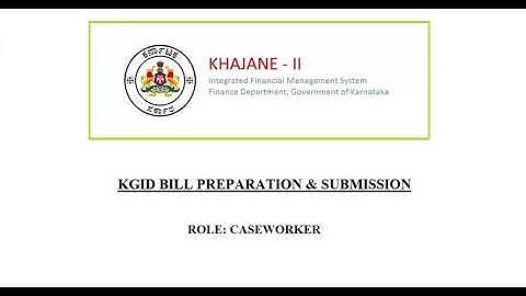 Khajane2 KGID bill Preparation and Submission in CaswWorker Login