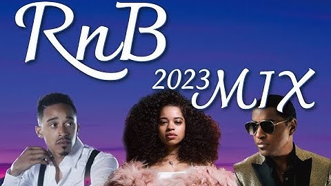 R&B 2023 MIX | RnB MIX May 2023 | October London, Ella Mai, Babyface, Doechii