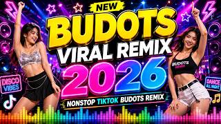 NEW VIRAL BUDOTS REMIX 2026 - TIKTOK MASHUP TRENDING BUDOTS NONSTOP - DJ TONGZKIE