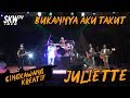 JULIETTE - BUKANNYA AKU TAKUT | LIVE MUSIC