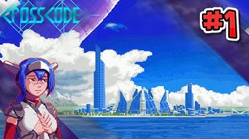 CrossCode - What If MMOs Were Real? | PART 1 | CrossCode Gameplay / CrossCode Let