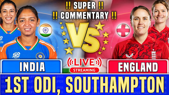 🔴Live: England Women vs India Women, 1st ODI - Live Score & Commentary | ENGW vs INDW 1st ODI Live |