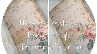 Craft with me : making a single signature journal basic beginners