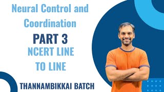 Neural Control and Coordination | Part 3 | NCERT Line to Line | Thannambikkai Batch