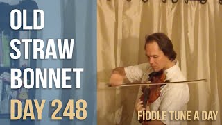 Video thumbnail of "Old Straw Bonnet - Fiddle Tune a Day - Day 248"