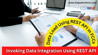 Invoking Data Integration Using REST API | Oracle FCCs REST API | Data Load Using REST API in FCCs
