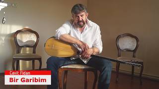 Cavit Fidan - Bir Garibim