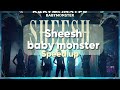 SHEESH BABY MONSTER SPEED UP Kpop Babymonster 