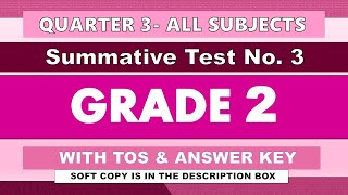 GRADE 2 SUMMATIVE TEST NO. 3 - WITH TOS AND ANSWER KEY - ALL SUBJECTS