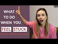 What to do when you feel STUCK with your English