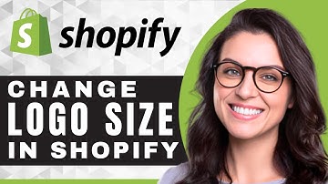 How to Change a Logo Size in Shopify | Shopify Tutorial (2025)