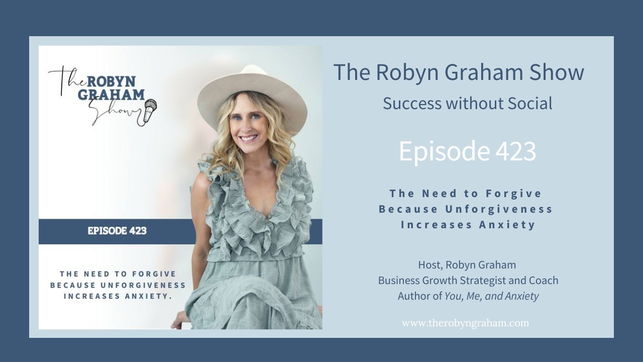 The need to forgive because unforgiveness increases anxiety.