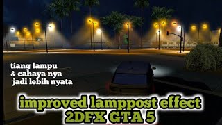 MOD IMPROVED LAMPPOST EFFECT   2DFX GTA V FOR GTA SA ANDROID