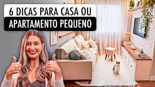 6 DICAS PARA AMBIENTES PEQUENOS - AUMENTE O ESPAÇO DA SUA CASA OU APARTAMENTO