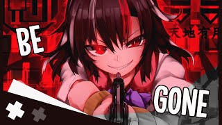 [ Nightcore ] ⇢ Be Gone || Lyrics +:‧₊ˑ