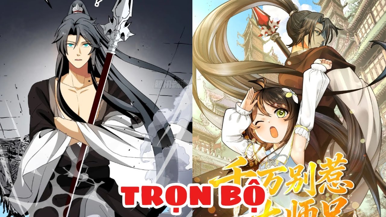 [TRỌN BỘ]: TUYỆT ĐỐI ĐỪNG GÂY SỰ VỚI ĐẠI SƯ HUYNH |ĐẠI ĐẾ REVIEW