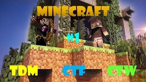 Good Episode - CTF/TDM/CTW - CraftRealms - Episode 1