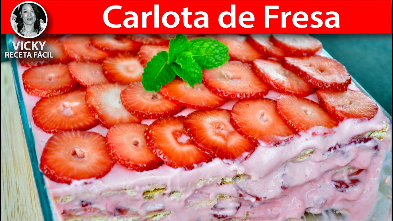 Carlota de Fresa | #VickyRecetaFacil | VICKY RECETA FACIL