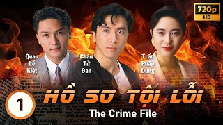 Hồ Sơ Tội Lỗi (The Crime File) 1/13 | tiếng Việt | Chân Tử Đan, Quan Lễ Kiệt, Hà Gia Lệ | TVB 1991