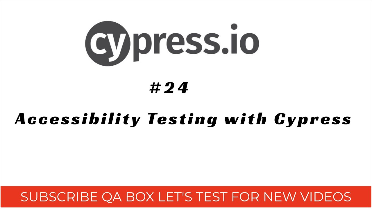 Part 24 - Automate Accessibility Testing With Cypress - YouTube