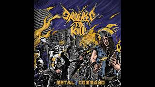 ORDERED TO KILL - Metal Command ( full Ep 2024 )