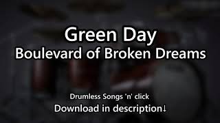 Video thumbnail of "Green Day - Boulevard of Broken Dreams - Drumless Songs 'n' click"