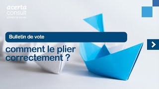Bulletin de vote : comment le plier correctement ?  - Acerta Consult