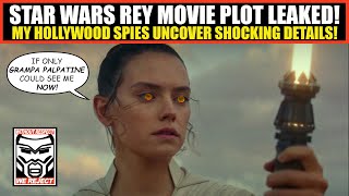 Star Wars Rey Movie Plot LEAKED | My Spies Uncover SHOCKING Details of Rey's New Adventure!