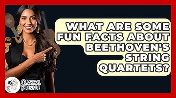 What Are Some Fun Facts About Beethoven