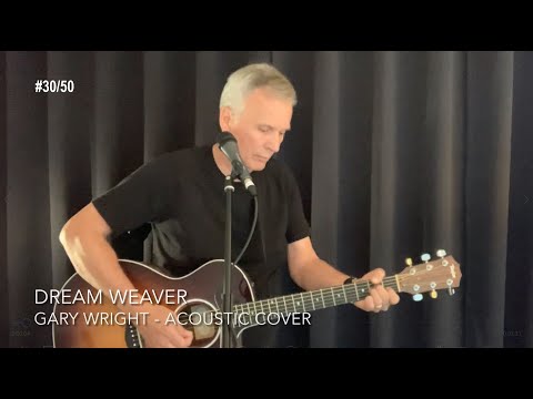 Dream Weaver - Gary Wright [Mark Russell 2021 acoustic cover #30/50] plus chords & lyrics