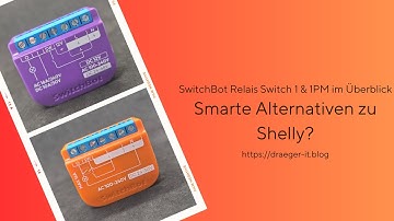 SwitchBot Relais Switch 1 & 1PM im Überblick: Smarte Alternativen zu Shelly?