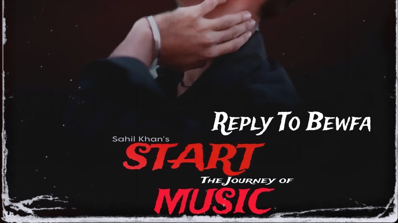 Sahil Khan - Reply To Bewfa | Start The Journey of Music | Latest Rap Song 2026