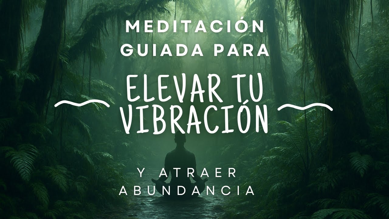 Meditación guiada para elevar tu vibración y atraer abundancia. - YouTube