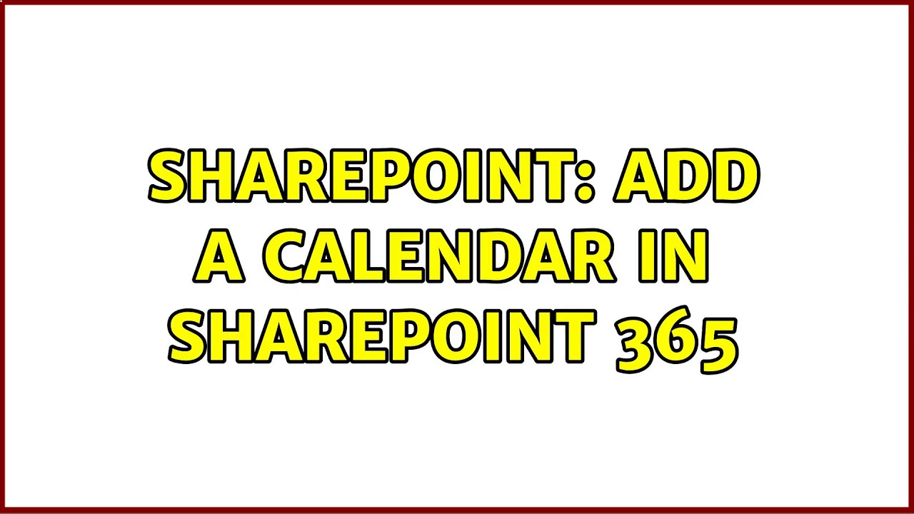 Sharepoint Add A Calendar In SharePoint 365 YouTube Sharepoint Add A Calendar In SharePoint 365 YouTube