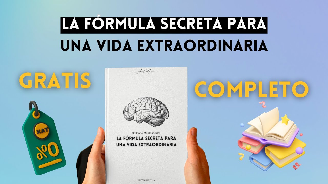 La Formula Secreta Para Una Vida Extraordinaria