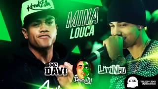 MC Davi e MC Livinho - Mina Louca ( DJ Perera)