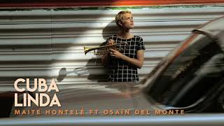 Video voorbeeld van "Maite Hontelé ft Osaín del Monte - Cuba Linda"