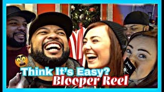 Think it&#39;s Easy? BLOOPERS!!!