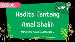 Hadits Tentang Amal Shalih - Qurdits Kelas 6