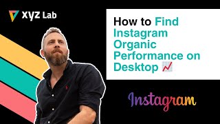 How To Find Instagram Organic Performance On Desktop